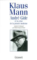 Couverture du livre « Andre gide et la crise de la pensee moderne » de Klaus Mann aux éditions Grasset Et Fasquelle