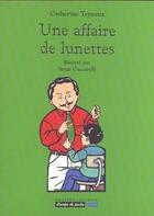 Couverture du livre « Une affaire de lunettes » de Catherine Ternaux aux éditions Grasset Jeunesse