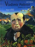 Couverture du livre « Vladimir poltron, vampire de 3ème classe » de Claveloux/Chaboud aux éditions Grasset Jeunesse