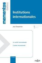 Couverture du livre « Institutions internationales (17e édition) » de Jean Charpentier aux éditions Dalloz