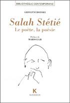 Couverture du livre « Salah Stétié ; le poète, la poésie » de Giovanni Dotoli aux éditions Klincksieck