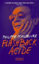 Couverture du livre « Flashback acide » de Philippe Manoeuvre aux éditions Pocket