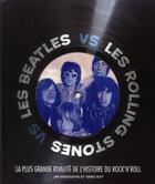 Couverture du livre « Beatles vs Rolling Stones » de Greg Kot et Jim Derogatis aux éditions Serpent A Plumes