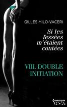 Couverture du livre « Double initiation » de Gilles Milo-Vaceri aux éditions Hqn