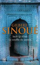 Couverture du livre « Inch'Allah Tome 1 : le souffle du jasmin » de Gilbert Sinoué aux éditions J'ai Lu