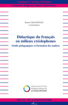 Couverture du livre « Didactique du français en milieux créolophones ; outils pédagogiques et formation des maîtres » de Robert Chaudenson aux éditions Editions L'harmattan