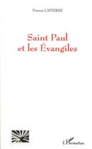 Couverture du livre « Saint Paul et les Evangiles » de Francis Lapierre aux éditions L'harmattan