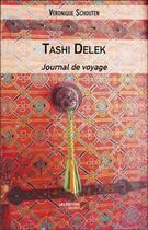 Couverture du livre « Tashi delek ; journal de voyage » de Schouten Veronique aux éditions Editions Du Net