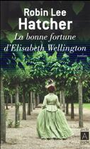Couverture du livre « La bonne fortune d'elisabeth wellington » de Robin Lee Hatcher aux éditions Archipoche