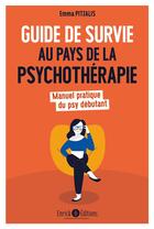 Couverture du livre « Guide de survie au pays de la psychothérapie ; manuel pratique du psy débutant » de Emma Pitzalis aux éditions Enrick B.