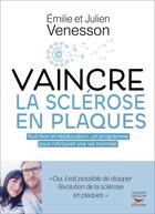 Couverture du livre « Vaincre la sclerose en plaques » de Venesson aux éditions Thierry Souccar