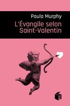 Couverture du livre « L'Evangile de Saint-Valentin » de Paula Murphy aux éditions I Litterature