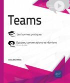 Couverture du livre « Teams : complément vidéo; équipes, conversations et réunions » de Gilles Balmisse aux éditions Eni
