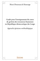 Couverture du livre « Guide pour l'enseignement du cours de gestion des ressources humaines en République démocratique du Congo » de Henri Dinzenza Di Ma aux éditions Edilivre