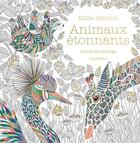 Couverture du livre « Animaux étonnants ; carnet de coloriage » de Millie Marotta aux éditions Marabout