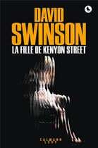 Couverture du livre « La fille de Kenyon Street » de David Swinson aux éditions Calmann-levy