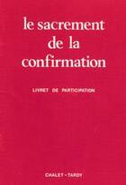 Couverture du livre « Sacrement de la confirmation / livret pour les fideles » de Aelf aux éditions Mame