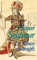 Couverture du livre « Les dieux outragés » de Olivier Seigneur aux éditions Le Masque