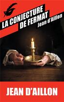 Couverture du livre « Les enquêtes de Louis Fronsac Tome 5 : la conjecture de Fermat » de Jean D' Aillon aux éditions Editions Du Masque