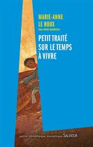 Couverture du livre « Petit traité sur le temps à vivre » de Marie-Anne Leroux aux éditions Salvator