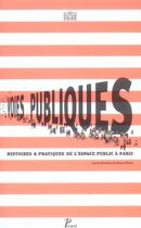 Couverture du livre « Voies publiques. - histoires et pratiques de l'espace public a paris. » de Simon Texier aux éditions Picard