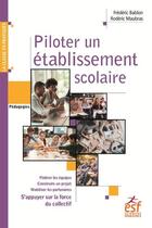 Couverture du livre « Piloter un établissement scolaire : S'appuyer sur la force du collectif » de Frederic Bablon et Roderic Maubras aux éditions Esf