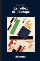 Couverture du livre « Le reflux de l'Europe » de Zaki Laidi aux éditions Presses De Sciences Po