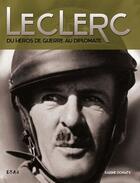 Couverture du livre « Leclerc, du héros de guerre au diplomate » de Karine Donate aux éditions Etai