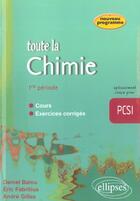 Couverture du livre « Toute la chimie pcsi - 1re periode » de Balou/Gilles aux éditions Ellipses