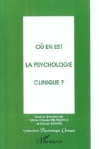 Couverture du livre « OÙ EN EST LA PSYCHOLOGIE CLINIQUE? » de  aux éditions L'harmattan