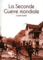 Couverture du livre « De la Seconde Guerre Mondiale » de Claude Quetel aux éditions First