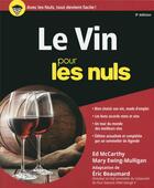 Couverture du livre « Le vin pour les nuls (9e édition) » de Ed Mccarthy aux éditions First