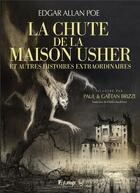 Couverture du livre « La Chute de la maison Usher : Et autres histoires extraordinaires » de Edgar Allan Poe et Paul Brizzi et Gaetan Brizzi aux éditions Futuropolis