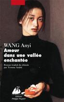 Couverture du livre « Amour dans une vallée enchantée » de Anyi Wang aux éditions Picquier