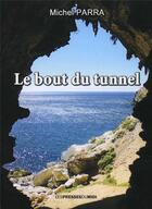 Couverture du livre « Le bout du tunnel » de Michel Parra aux éditions Presses Du Midi