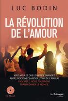 Couverture du livre « La révolution de l'amour » de Luc Bodin aux éditions Guy Trédaniel