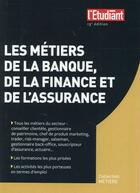 Couverture du livre « Les métiers de la banque, de la finance et de l'assurance (13e édition) » de Pascale Kroll aux éditions L'etudiant