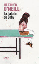 Couverture du livre « La ballade de baby » de Heather O'Neill aux éditions 10/18