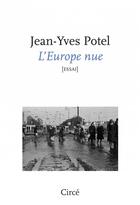 Couverture du livre « L'Europe nue » de Jean-Yves Potel aux éditions Circe
