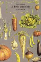 Couverture du livre « La belle jardiniere » de Eric Holder aux éditions Le Dilettante