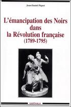 Couverture du livre « L'émancipation des noirs dans la révolution française (1789-1795) » de Jean-Daniel Piquet aux éditions Karthala