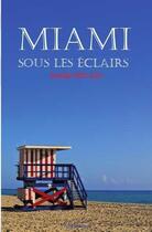 Couverture du livre « Miami sous les éclairs » de Estelle Penain aux éditions Francois Baudez