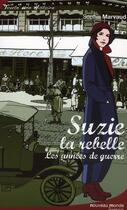 Couverture du livre « Suzie la rebelle ; les années de guerre » de Sophie Marvaud aux éditions Nouveau Monde