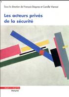 Couverture du livre « Les acteurs privés de la sécurite » de Francois Desprez et Camille Viennot et Collectif aux éditions Mare & Martin