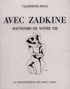 Couverture du livre « Avec Zadkine ; souvenirs de notre vie » de Valentine Prax aux éditions Bibliotheque Des Arts