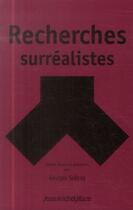 Couverture du livre « Recherches surréalistes » de Georges Sebbag aux éditions Nouvelles Editions Place