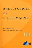 Couverture du livre « Radioscopies de l'Allemagne 2010 » de Louis-Marie Clouet aux éditions Ifri