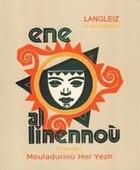 Couverture du livre « Ene al linennoù » de Xavier De Langlais aux éditions Mouladuriou Hor Yezh