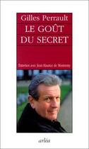 Couverture du livre « Le gout du secret » de Gilles Perrault aux éditions Arlea