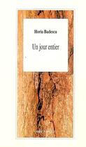 Couverture du livre « Un jour entier » de Horia Badescu aux éditions L'arbre A Paroles